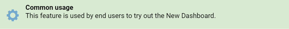 clevr Metrics Card - Common Usage notice that states this feature is used by end users to try out the New Dashboard