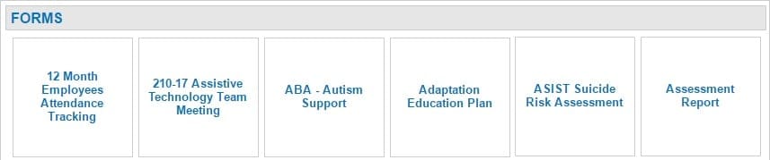 clevr Forms Widget clevr Forms Widget showing 12 month employees attendance tracking, 210-17 assistive technology meeting, ABA - Autism support, adaption education plan, ASIST suicide risk assessment, and assessment report
