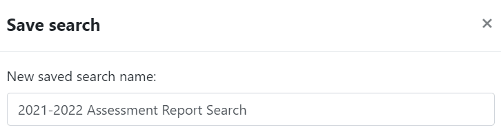 clevr New Saved Search Name clevr new saved search name: 2021-2022 Assessment Report Search