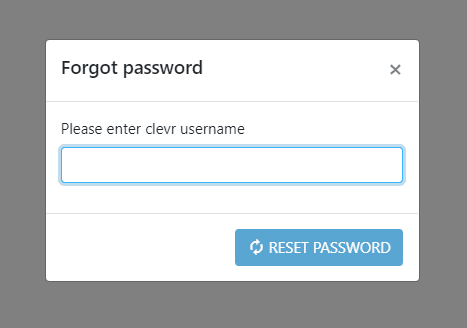 clevr Forgot Password Request pop-up with a field for please enter clevr username with reset password button